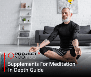 Read more about the article Supplements For Meditation – In-depth Guide
