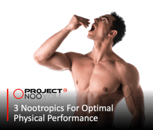 Read more about the article 3 Nootropics For Optimal Physical Performance