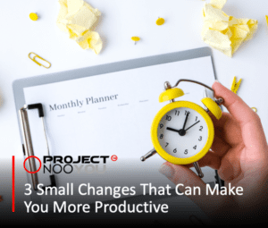 Read more about the article 3 Small Changes That Can Make You More Productive