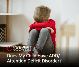 Read more about the article Does My Child Have ADD Or ADHD?